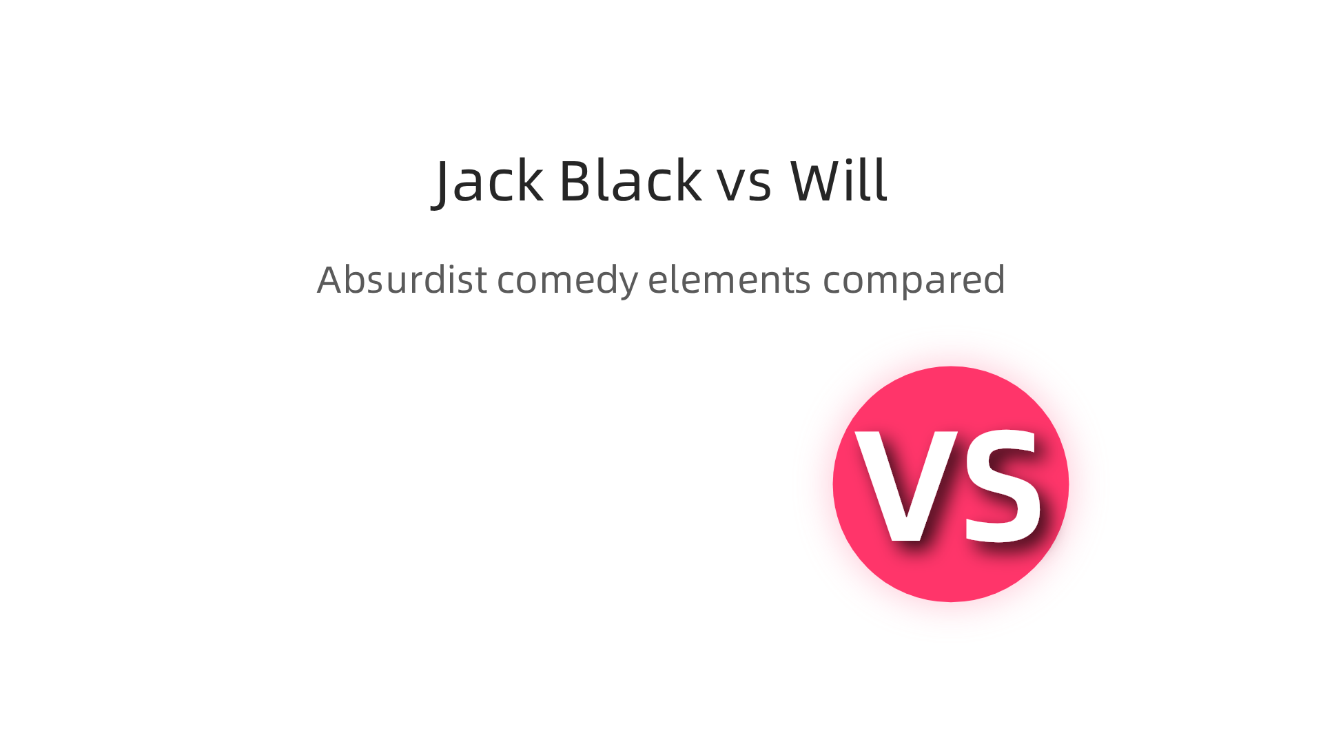 A comparison of key absurdist elements in the comedic styles of Will Smith and Jack Black, highlighting their different approaches.
